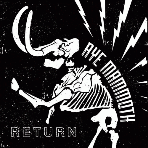 Aye Mammoth : Return